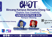 Bincang Kampus Bersama Orang Tua di Universitas BSI Cikarang: “Explore Your Creativity”