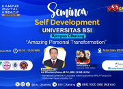 Siap Menjadi Versi Terbaik Diri Anda: Seminar Self Development di Universitas BSI Cikarang Segera Hadir!